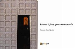 La vita è fatta per camminarla (eBook, ePUB) - Gallo, Luigi