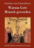 Warum Gott Mensch geworden Warum Gott Mensch geworden