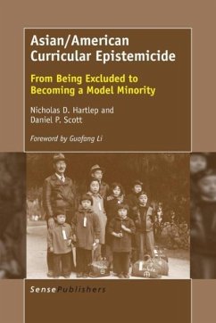 Asian/American Curricular Epistemicide - Hartlep, Nicholas D; Scott, Daniel P