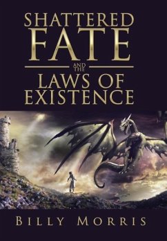 Shattered Fate and the Laws of Existence - Morris, Billy