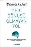 Geri Dönüsü Olmayan Yol - K. Butler, Imelda; sensezgin Mergen, Emel; Kurmus, Zeynep