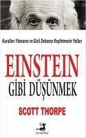 Einstein Gibi Düsünmek - Thorpe, Scott