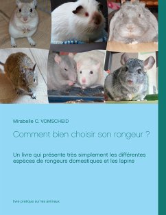 Comment bien choisir son rongeur ? - Vomscheid, Mirabelle C.