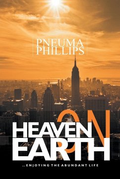 Heaven on Earth - Phillips, Pneuma