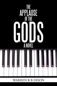 The Applause of the Gods, a Novel - Dixon, Warren R B