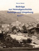 Beiträge zur Heimatgeschichte Geisings und Umgebung Beiträge zur Heimatgeschichte Geisings und Umgebung