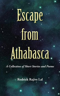 Escape from Athabasca - Lal, Rodrick Rajive