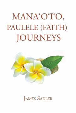 Mana'o'i'o, Paulele (Faith) Journeys - Sadler, James