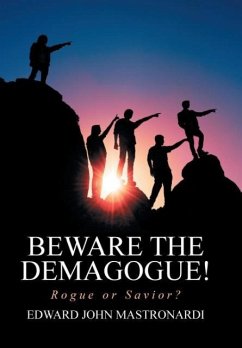 Beware the Demagogue! - Mastronardi, Edward John