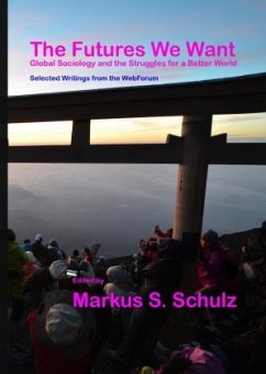 The Futures We Want - Schulz, Markus S.