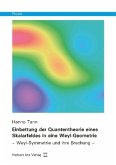 Einbettung der Quantentheorie eines Skalarfeldes in eine Weyl-Geometrie