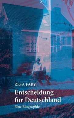 Entscheidung für Deutschland - Fary, Resa