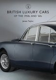 British Luxury Cars of the 1950s and '60s (eBook, ePUB)