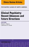 Clinical Psychiatry: Recent Advances and Future Directions, An Issue of Psychiatric Clinics of North America (eBook, ePUB)