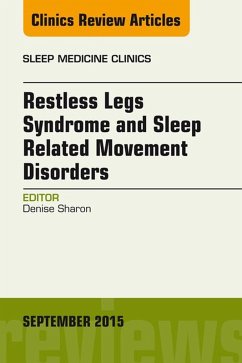 Restless Legs Syndrome and Movement Disorders, An Issue of Sleep Medicine Clinics (eBook, ePUB) - Sharon, Denise