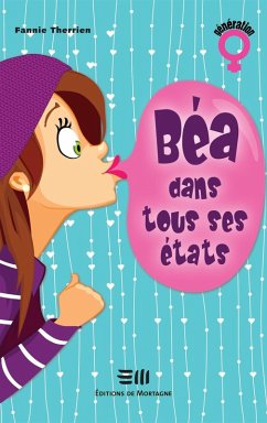 Bea dans tous ses etats (eBook, ePUB) - Fannie Therrien, Therrien