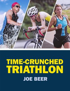 Time-Crunched Triathlon (eBook, ePUB) - Beer, Joe