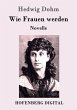 Wie Frauen werden (eBook, ePUB) - Bild 1