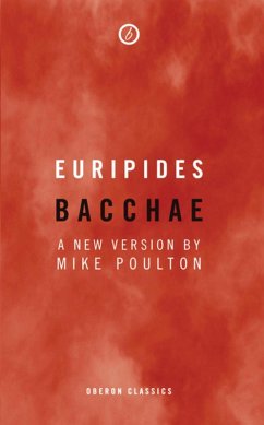 Bacchae (eBook, ePUB) - Poulton, Mike