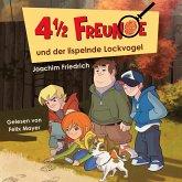 4 1/2 Freunde und der lispelnde Lockvogel / 4 1/2 Freunde Bd.19 (MP3-Download)
