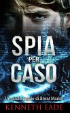 Spia per caso (eBook, ePUB) Spia per caso (eBook, ePUB)