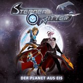Der Planet aus Eis / Sternenritter Bd.3 (MP3-Download)