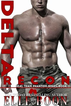 Delta Recon (SEAL Team Phantom Series, #2) (eBook, ePUB) - Boon, Elle
