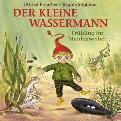 Der kleine Wassermann - Frühling im Mühlenweiher (MP3-Download) - Freitag, Martin; Freitag, Tania; Preußler, Otfried