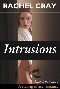 Intrusions (Law Firm Love) (eBook, ePUB) - Cray, Rachel