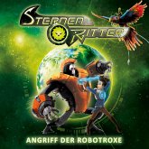 Angriff der Robotroxe / Sternenritter Bd.2 (MP3-Download)