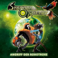 Angriff der Robotroxe / Sternenritter Bd.2 (MP3-Download) - Peinkofer, Michael; Lüttmann, Janine