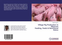 Village Pig Production in Mizoram Feeding, Feeds & Nutritional Status - Buragohain, Rajat