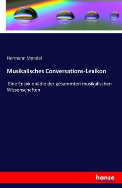 Musikalisches Conversations-Lexikon - Mendel, Hermann