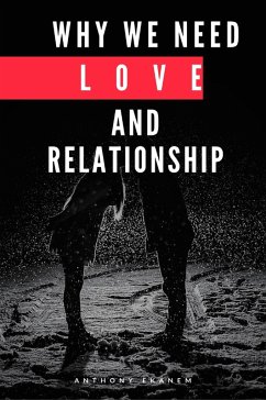Cover Why We Need Love and Relationship (eBook, ePUB)