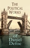 The Political Works of Daniel Defoe (eBook, ePUB)