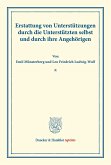 Erstattung von Unterstützungen durch die Unterstützten selbst und durch ihre Angehörigen.