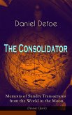 The Consolidator - Memoirs of Sundry Transactions from the World in the Moon (Fantasy Classic) (eBook, ePUB)