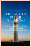 The Art of Public Speaking (eBook, ePUB)