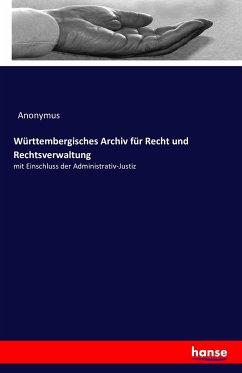 Württembergisches Archiv für Recht und Rechtsverwaltung - Anonym