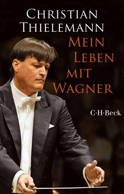 Mein Leben mit Wagner (eBook, ePUB) - Thielemann, Christian