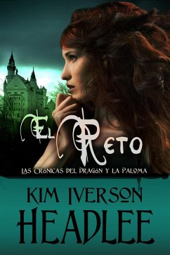 El reto (Las Crónicas del Dragón y la Paloma) (eBook, ePUB) - Headlee, Kim Iverson