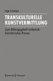 Transkulturelle Kunstvermittlung (eBook, PDF)