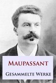 Maupassant - Gesammelte Werke (eBook, ePUB)