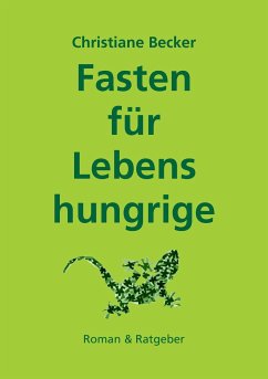 Fasten für Lebenshungrige - Becker, Christiane