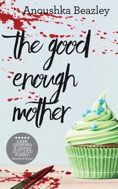 The Good Enough Mother - Beazley, Anoushka