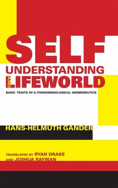 Self-Understanding and Lifeworld - Gander, Hans-Helmuth