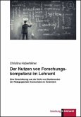 Der Nutzen von Forschungskompetenz im Lehramt Der Nutzen von Forschungskompetenz im Lehramt