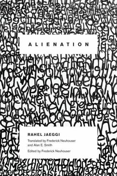 Alienation - Jaeggi, Rahel (Assistant Professor, Humboldt University)