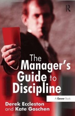The Manager's Guide to Discipline - Eccleston, Derek; Goschen, Kate