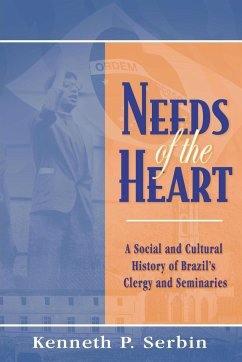 Needs of the Heart - Serbin, Kenneth P.